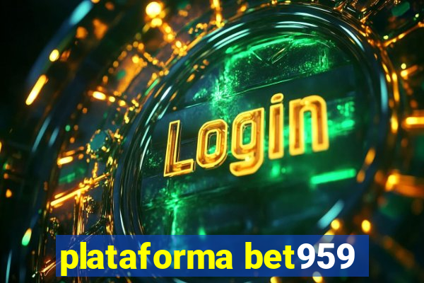 plataforma bet959